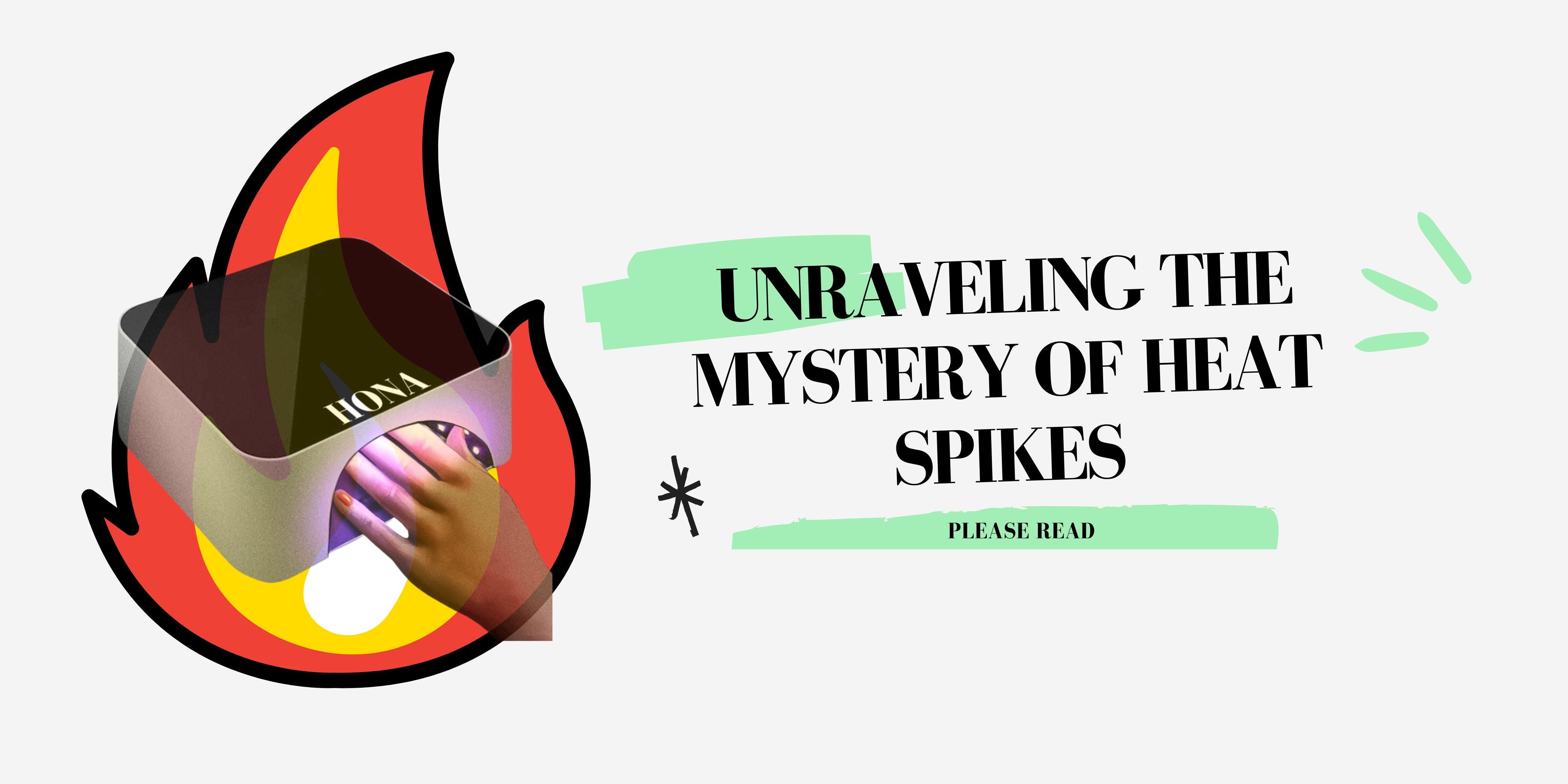 HONA UV\LED lamp unravelling the mystery of heat spikes