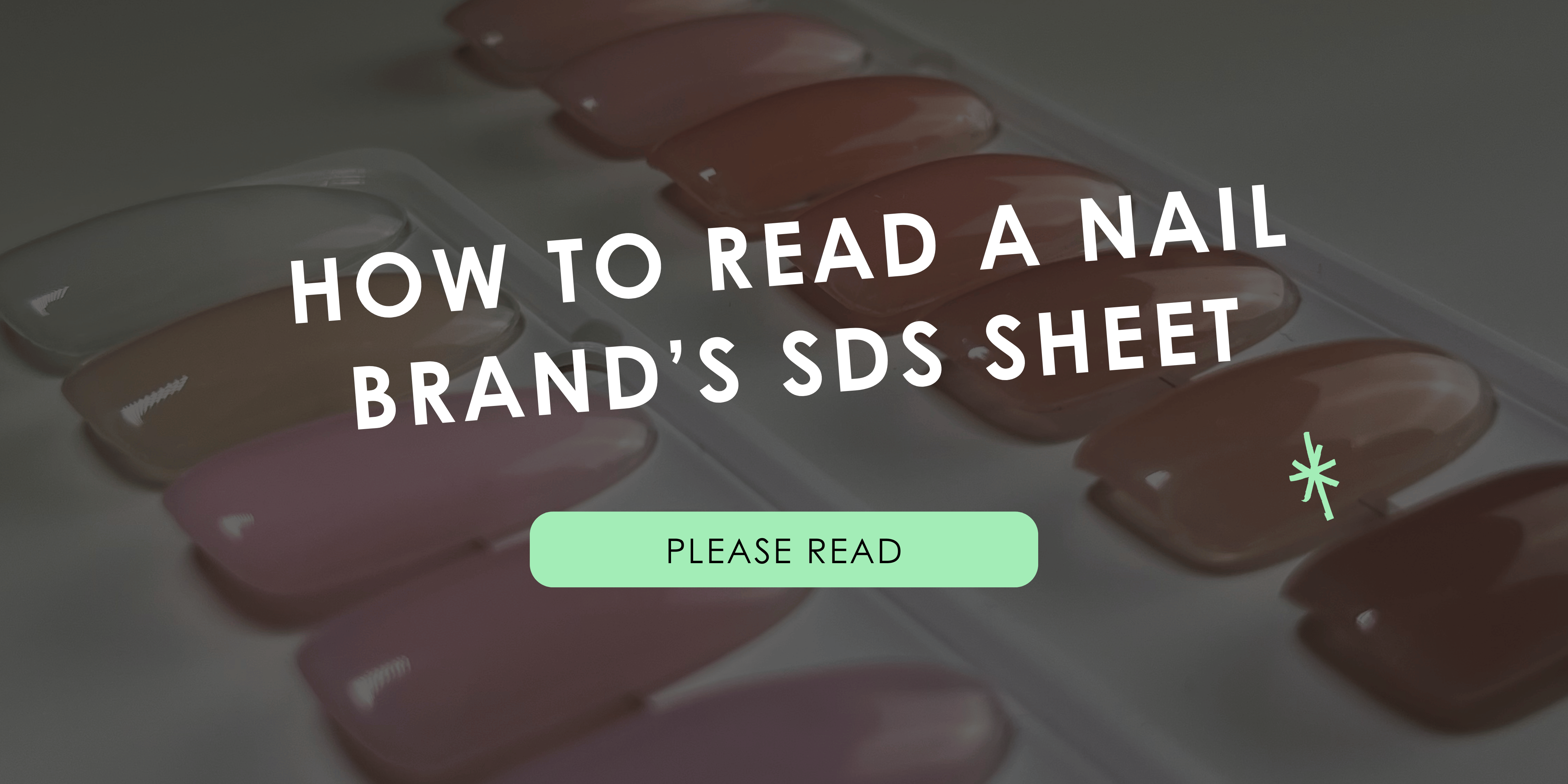 How to Read a Nail Brand’s SDS Sheet